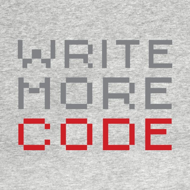 Write More Code by oddmatter